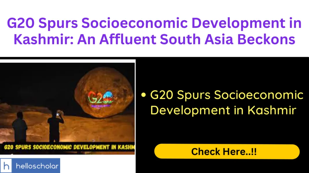 G20 Spurs Socioeconomic Development in Kashmir: An Affluent South Asia Beckons