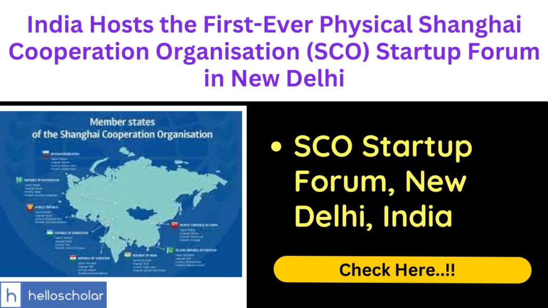 India Hosts the First-Ever Physical Shanghai Cooperation Organisation (SCO) Startup Forum in New Delhi