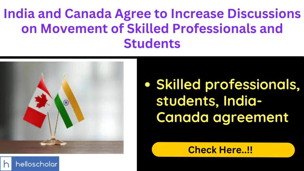 India and Canada Agree to Increase Discussions on Movement of Skilled Professionals and Students