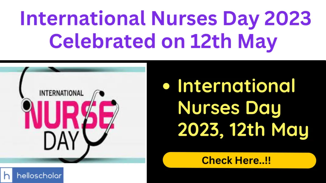 International Nurses Day 2023 Celebrated on 12th May