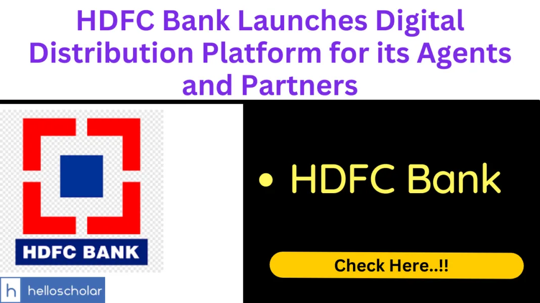 HDFC Bank Launches Digital Distribution Platform for its Agents and Partners