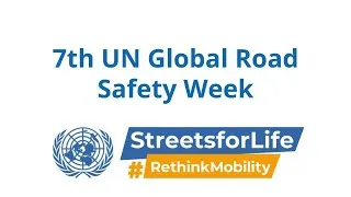 UN Global Road Safety Week Focuses on Safe Speeds for Life